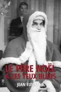 Affiche Casting Le Père Noël a les yeux bleus