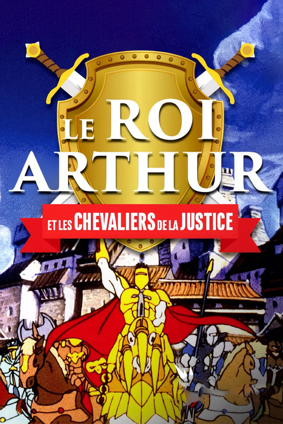 Le Roi Arthur et les chevaliers de justice