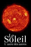 Affiche Le Soleil : L'astre des astres