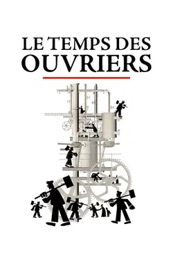 Le Temps des ouvriers S01E01 Le temps de l'usine (1700-1820)