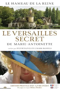 Affiche Le Versailles secret de Marie-Antoinette