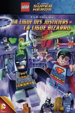 Lego DC Comics Super Héros : La Ligue des Justiciers vs La Ligue Bizarro