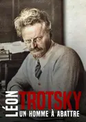 Affiche Léon Trotsky, un homme à abattre