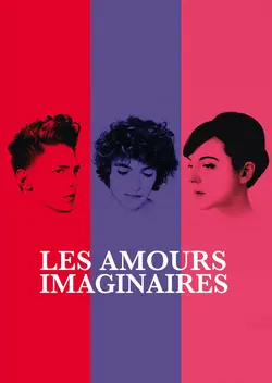 Affiche Les amours imaginaires