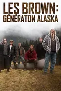 Affiche Les Brown : génération Alaska L'appel du large