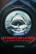 Affiche Les Dents de la mer : les secrets d'un film culte