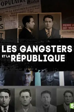 Les gangsters et la république S01E01 Au nom du drapeau
