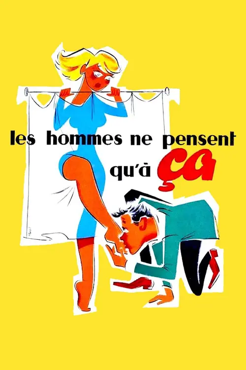 Les hommes ne pensent qu'à ça