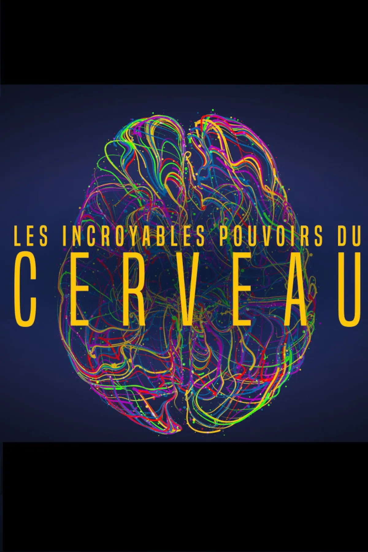 Les incroyables pouvoirs du cerveau