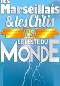 Affiche Les Marseillais et les Ch'tis VS le reste du monde en streaming