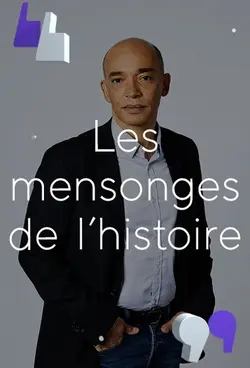 Les Mensonges de l'histoire S01E04 Épisode 4
