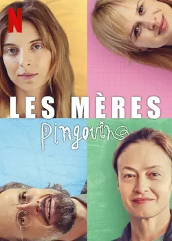 Les Mères pingouins S01E02 En ligne