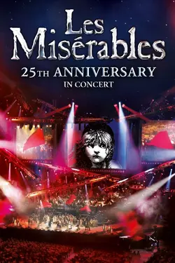 Les Misérables - Le Concert du 25ème Anniversaire