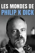 Affiche Les mondes de Philip K. Dick