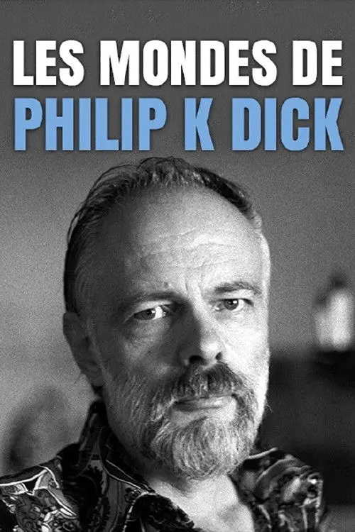 Les mondes de Philip K. Dick