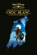 Affiche Les nouvelles aventures de Croc-Blanc, le mythe du loup