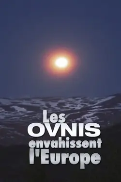 Affiche Les ovnis envahissent l'Europe