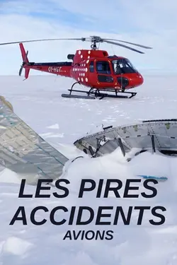 Les pires accidents : Avions S01E01 Épisode 1