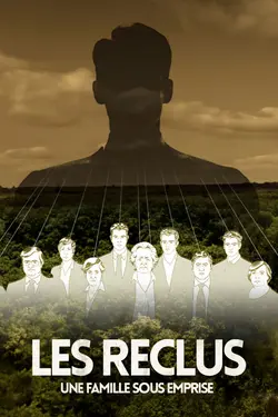 Les reclus - Une famille sous emprise
