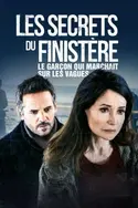 Affiche Les secrets du Finistère : Le garçon qui marchait sur les vagues