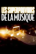 Affiche Les superpouvoirs de la musique