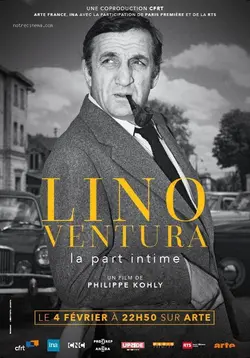 Affiche Lino Ventura, la part intime