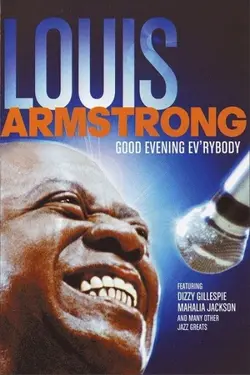 Louis Armstrong - Good Evening Ev'rybody