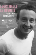 Affiche Louis Malle, le révolté en streaming