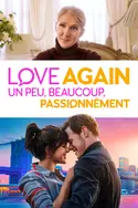 Affiche Love Again : un peu, beaucoup, passionnément en streaming
