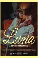 Affiche Luna and the Brain Tuna en streaming