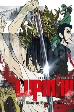 Affiche Lupin III : La Brume de sang de Goemon Ishikawa