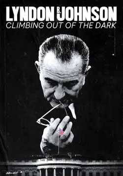 Lyndon B. Johnson : Sortir de l'obscurité