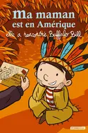 Affiche Ma maman est en Amérique, elle a rencontré Buffalo Bill en streaming