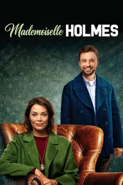 Mademoiselle Holmes S02E03 Une histoire de sœurs