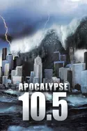 Affiche Magnitude 10,5 : l'apocalypse en streaming