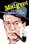 Affiche Maigret et l'Affaire Saint-Fiacre en streaming