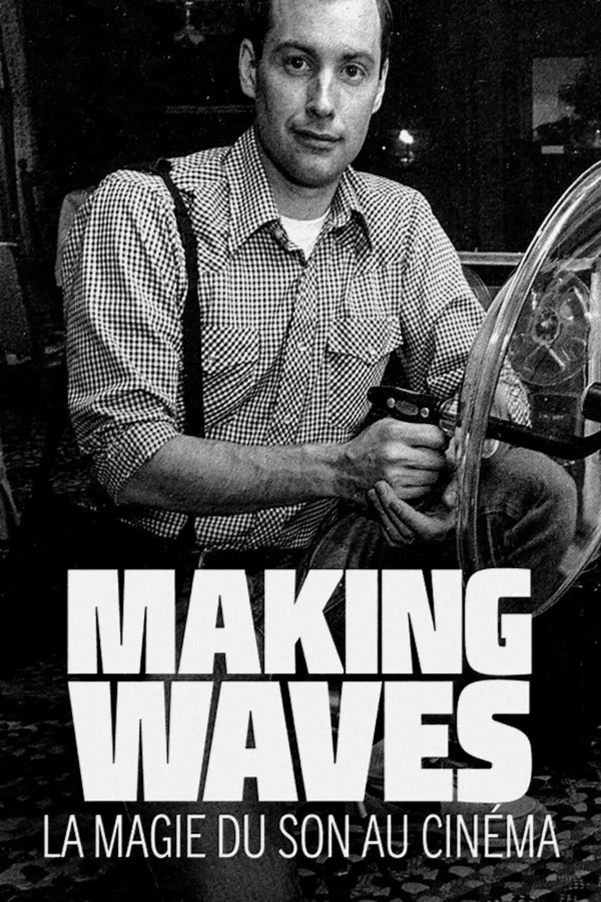 Making Waves: The Art of Cinematic Sound