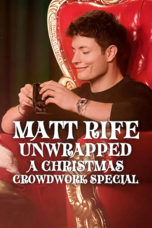 Matt Rife: Unwrapped - A Christmas Crowd Work Special