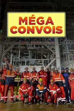 Méga Convois S03E10 Épisode 10