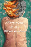 Affiche Mémoires d'un corps brûlant en streaming