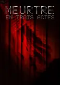Affiche Meurtre en trois actes