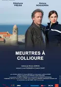 Affiche Meurtres à... S03E01 Meurtres à Collioure