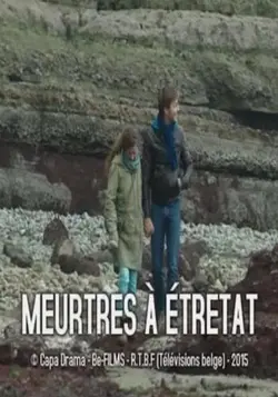 Affiche Meurtres à...  S02E03 Meurtres à Etretat