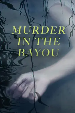 Affiche Meurtres en série dans le Bayou