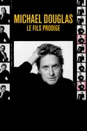 Affiche Michael Douglas, le fils prodige en streaming