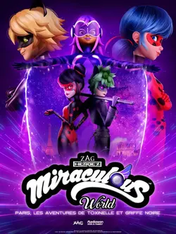 Miraculous World Paris : Les Aventures de Toxinelle et Griffe Noire