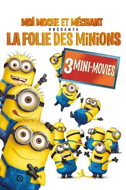 Moi, moche et méchant présente : La Folie des Minion