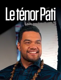 Affiche Mon nom est Pati : Le ténor Pati