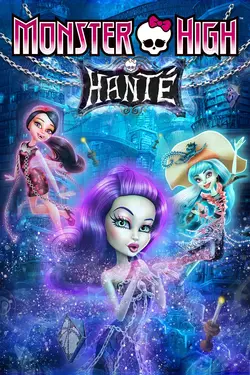 Affiche Monster High : Hanté