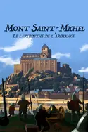 Affiche Mont-Saint-Michel : le labyrinthe de l'archange